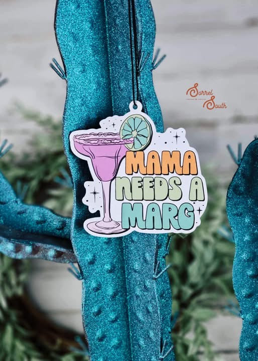 “Mama Needs A Marg” Freshie