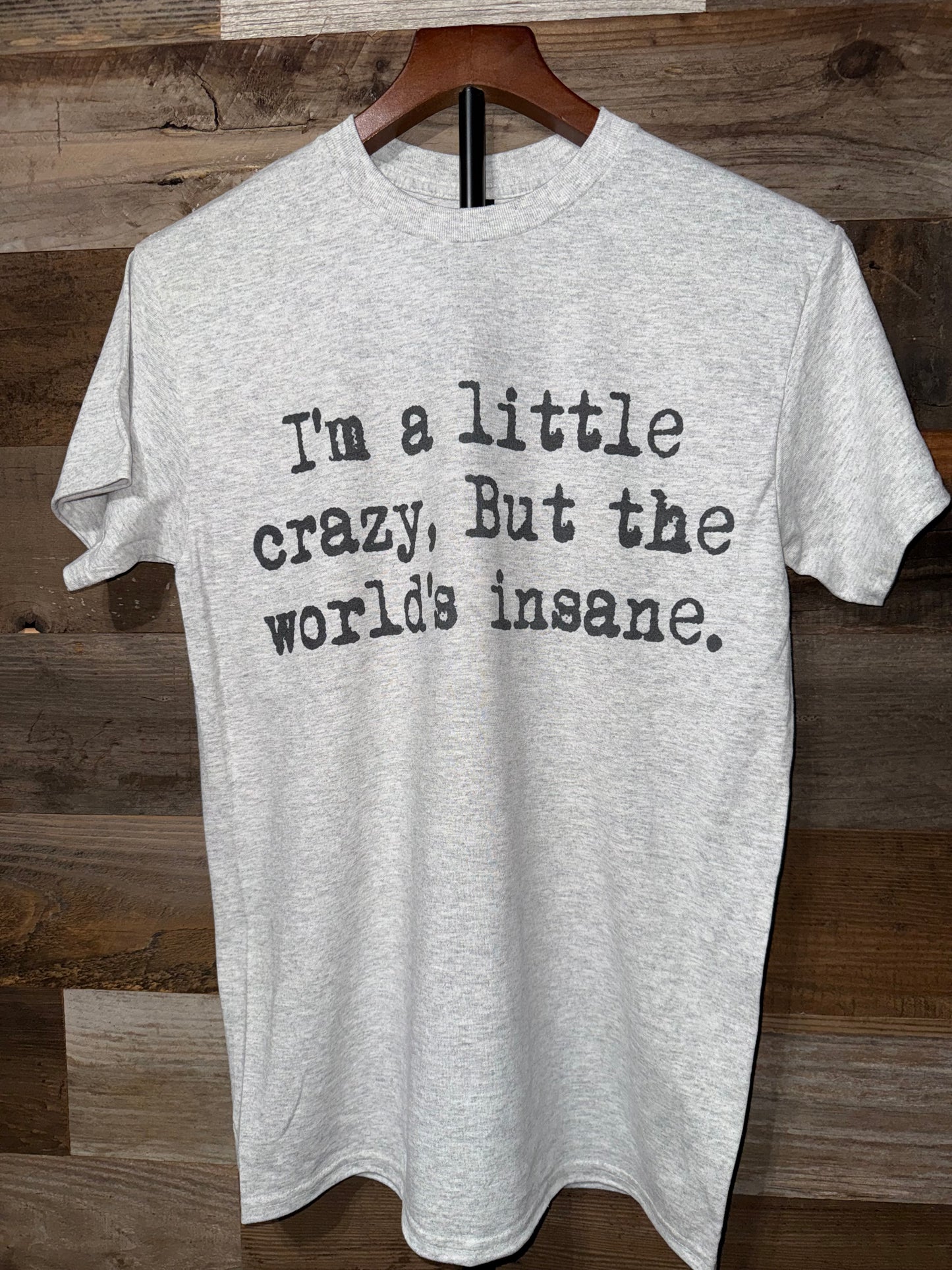 The Worlds Crazy Tee