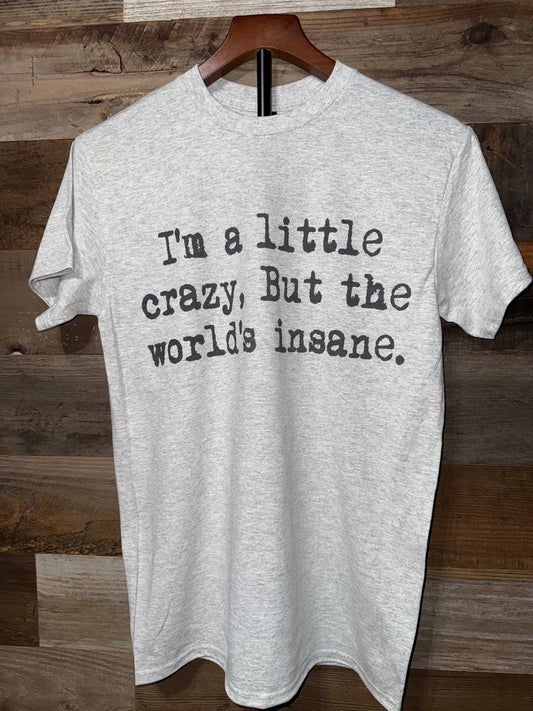 The Worlds Crazy Tee
