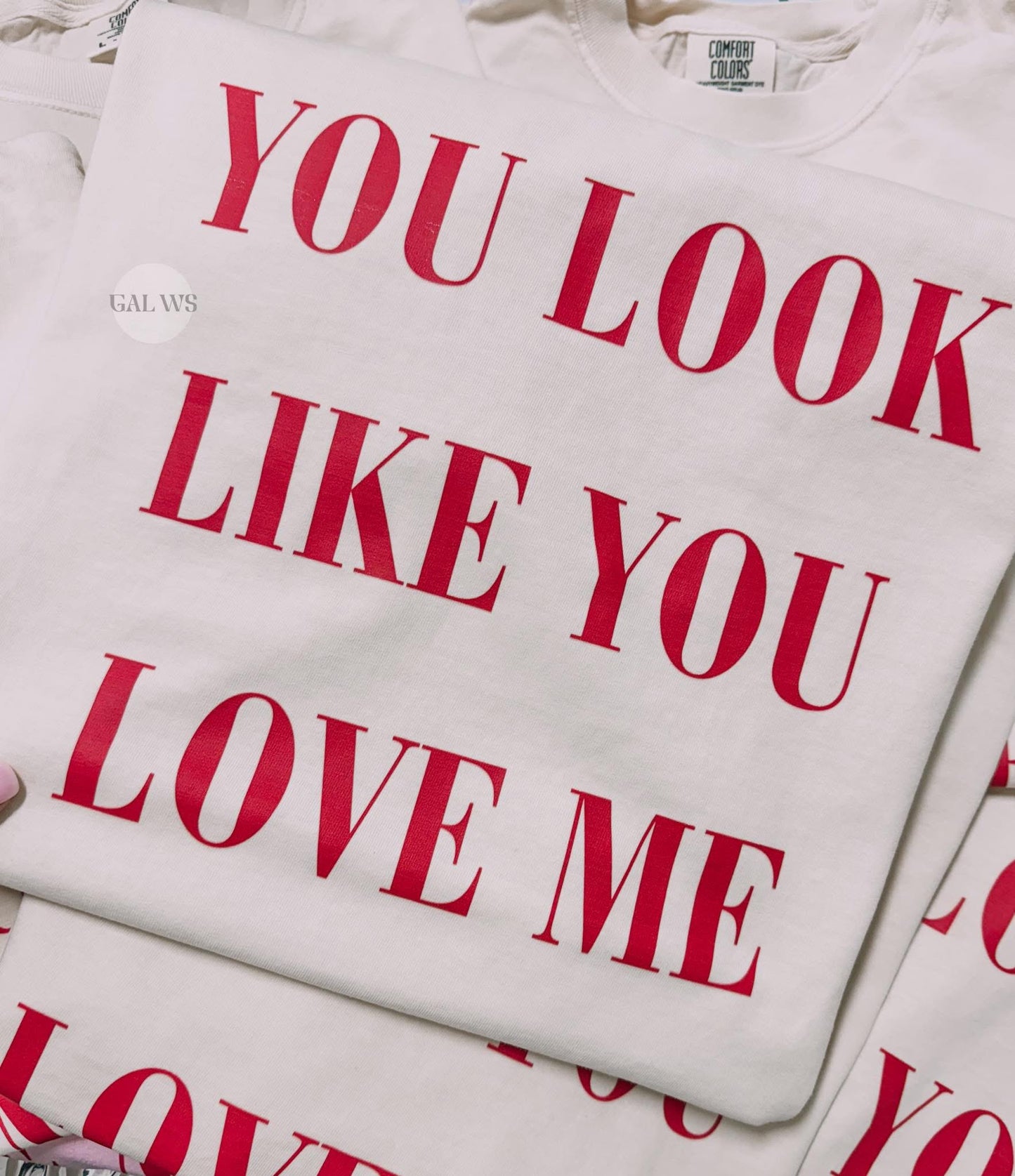 You look like you love me tee & sweatshirt