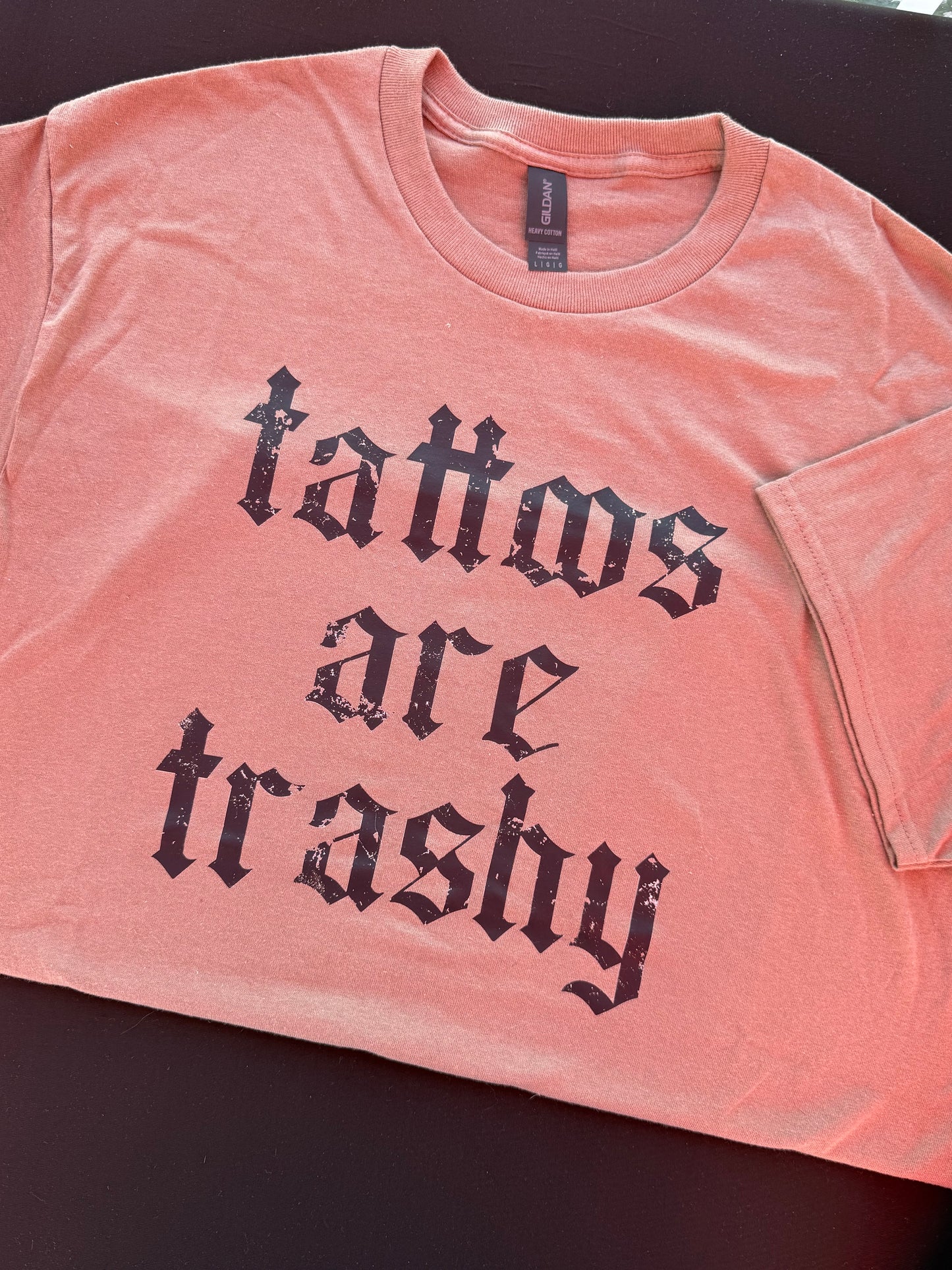 Tattoos are Trashy Tee