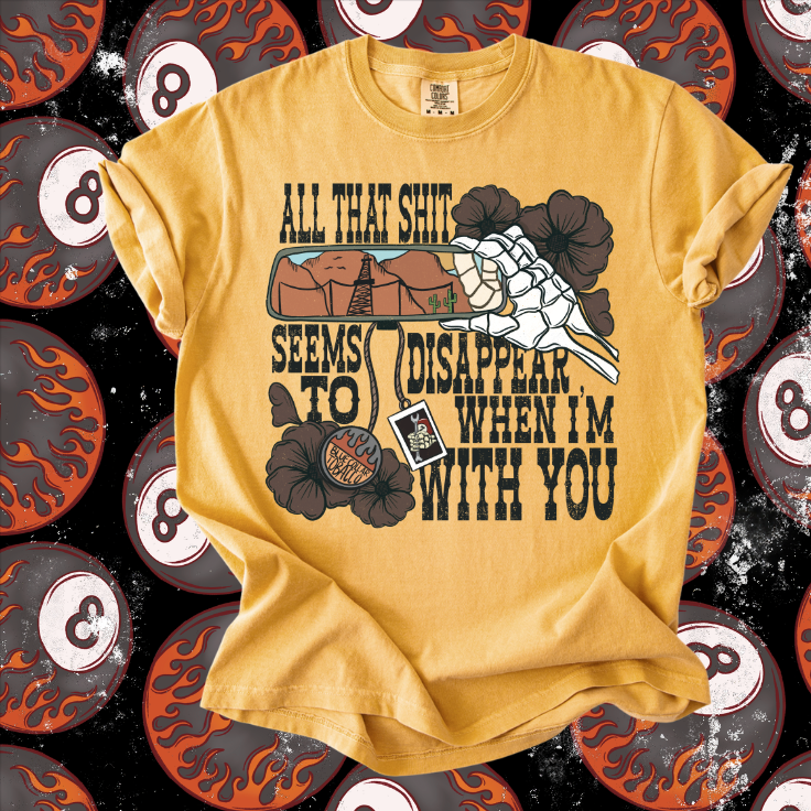All that shit seems to disappear tee